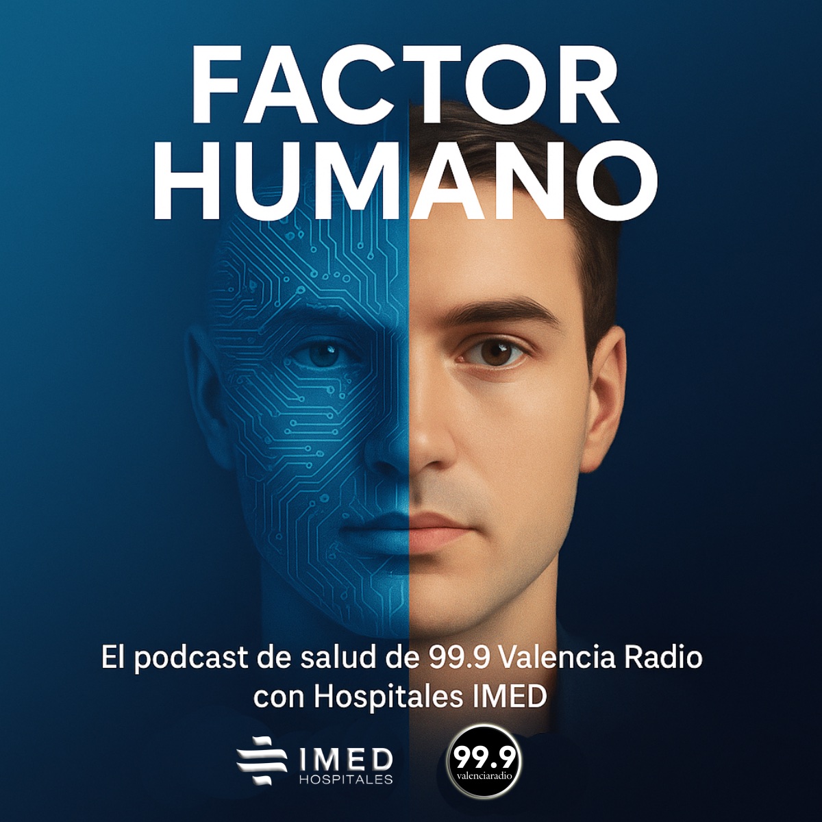 Cartel de Factor Humano, pódcast de salud de 99.9 Valencia Radio con Hospitales IMED